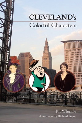 Cleveland's Colorful Characters - Whipple, Kit