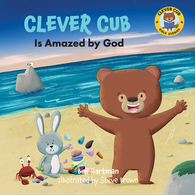 Clever Cub Is Amazed by God - Hartman, Bob