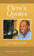 Cleve's Quotes: Just Things to Ponder