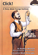 Click!: A Story about George Eastman