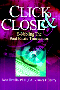 Click & Close: E Nabling the Real Estate Transaction - Sherry, Jim, and Tuccillo, John A, and Sherry, James F