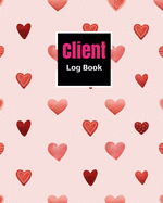 Client Log Book: Perfect Book track organizer for Record Data Client list to keep Customer information profile about guest or patient: Beauty small red heart theme