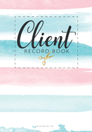 Client record book for Salons Nail Spa: Professional Business with A - Z Alphabetical Tabs Information Keeper & Record Log Paperback for Salons Nail Hairdresser Spa