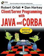 Client/Server Programming with Java and CORBA - Orfali, Robert, and Harkey, Dan