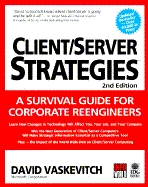 Client/Server Strategies: A Survival Guide for Corporate Reengineers