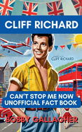 Cliff Richard: Cant Stop Me Now, Unofficial Fact Book