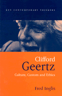 Clifford Geertz: Culture Custom and Ethics