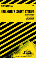 Cliffsnotes on Faulkner's Short Stories