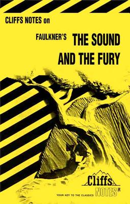 CliffsNotes on Faulkner's The Sound and the Fury - Roberts, James L.