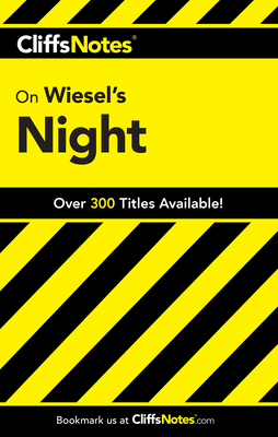 Cliffsnotes on Wiesel's Night - Riess, Maryam