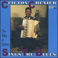 Clifton Sings the Blues - Clifton Chenier