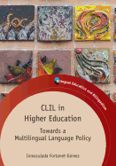 CLIL Higher Education: Towards Multilihb: Towards a Multilingual Language Policy