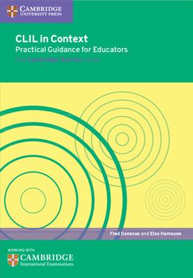 CLIL in Context Practical Guidance for Educators - Genesee, Fred, and Hamayan, Else