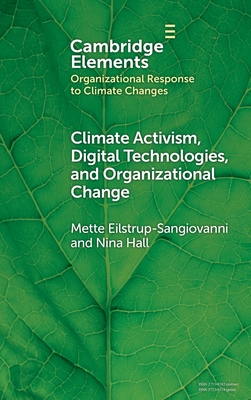 Climate Activism, Digital Technologies, and Organizational Change - Eilstrup-Sangiovanni, Mette, and Hall, Nina