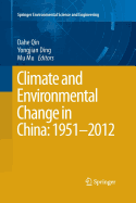 Climate and Environmental Change in China: 1951-2012