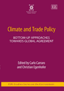 Climate and Trade Policy: Bottom-Up Approaches Towards Global Agreement