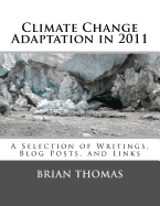 Climate Change Adaptation in 2011: A Selection of Writings, Blog Posts, and Links