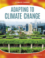 Climate Change: Adapting to Climate Change