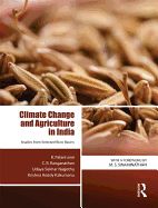 Climate Change and Agriculture in India: Studies from Selected River Basins