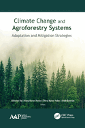 Climate Change and Agroforestry Systems: Adaptation and Mitigation Strategies