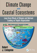 Climate Change and Coastal Ecosystems: Long-Term Effects of Climate and Nutrient Loading on Trophic Organization