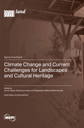 Climate Change and Current Challenges for Landscapes and Cultural Heritage