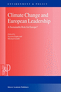 Climate Change and European Leadership: A Sustainable Role for Europe?