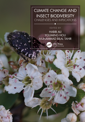 Climate Change and Insect Biodiversity: Challenges and Implications - Ali, Habib (Editor), and Hou, Youming (Editor), and Tahir, Muhammad Bilal (Editor)