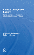 Climate Change and Society: Consequences of Increasing Atmospheric Carbon Dioxide