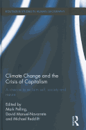 Climate Change and the Crisis of Capitalism: A Chance to Reclaim, Self, Society and Nature