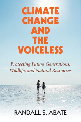 Climate Change and the Voiceless - Abate, Randall S