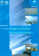 Climate Change and Tourism: Responding to Global Challenges