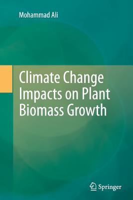 Climate Change Impacts on Plant Biomass Growth - Ali, Mohammad