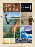 Climate Change in Context - Corona, Laurel, and Lerner, Brenda Wilmoth (Editor), and Lerner, K Lee (Editor)