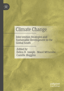 Climate Change: Intervention Strategies and Sustainable Development in the Global South