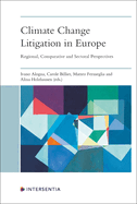 Climate Change Litigation in Europe: Regional, Comparative and Sectoral Perspectives