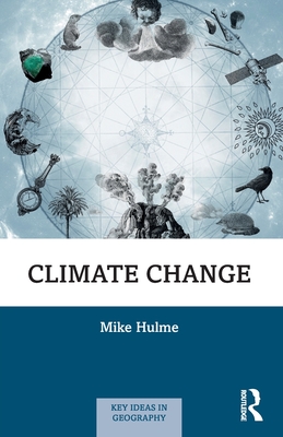 Climate Change - Hulme, Mike