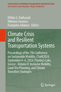 Climate Crisis and Resilient Transportation Systems: Proceedings of the 7th Conference on Sustainable Mobility, CSuM2024, September 4-6, 2024, Plastira's Lake, Greece - Volume II: Inclusive Mobility, Land-Use Planning, and Climate Transition Strategies