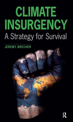 Climate Insurgency: A Strategy for Survival - Brecher, Jeremy