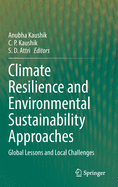 Climate Resilience and Environmental Sustainability Approaches: Global Lessons and Local Challenges