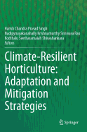 Climate-Resilient Horticulture: Adaptation and Mitigation Strategies