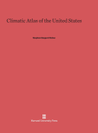 Climatic Atlas of the United States - Visher, Stephen Sargent