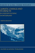 Climatic Change and Its Impacts: An Overview Focusing on Switzerland