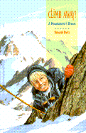 Climb Away!: A Mountaineer's Dream