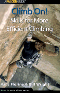 Climb On!: Skills for More Efficient Climbing