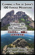 Climbing a Few of Japan's 100 Famous Mountains - Volume 10: Mt. Mizugaki