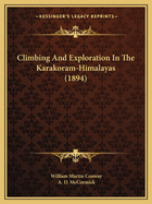Climbing and Exploration in the Karakoram-Himalayas (1894)