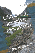 Climbing Josiah's Mountain: Josiah Book II