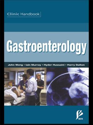 Clinic Handbook: Gastroenterology - Dalton, H R (Editor), and Hussaini, S H (Editor), and Murray, I A (Editor)