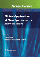 Clinical Applications of Mass Spectrometry: Methods and Protocols